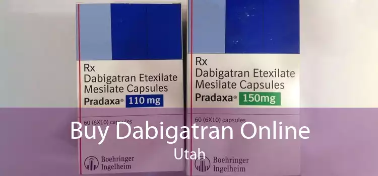 Buy Dabigatran Online Utah