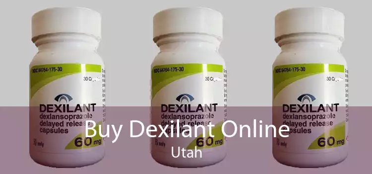 Buy Dexilant Online Utah