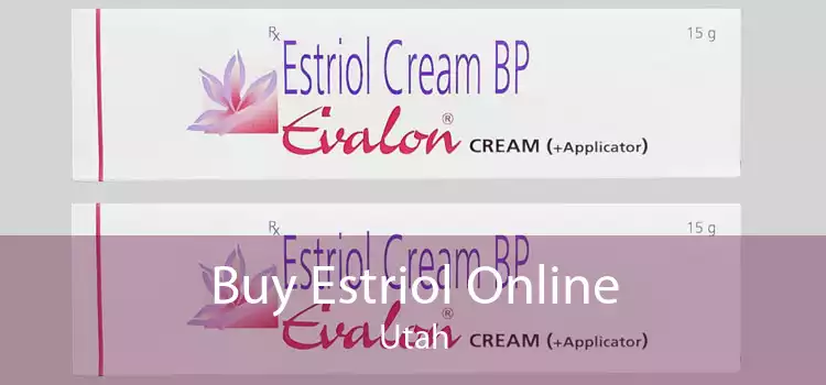 Buy Estriol Online Utah
