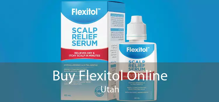 Buy Flexitol Online Utah