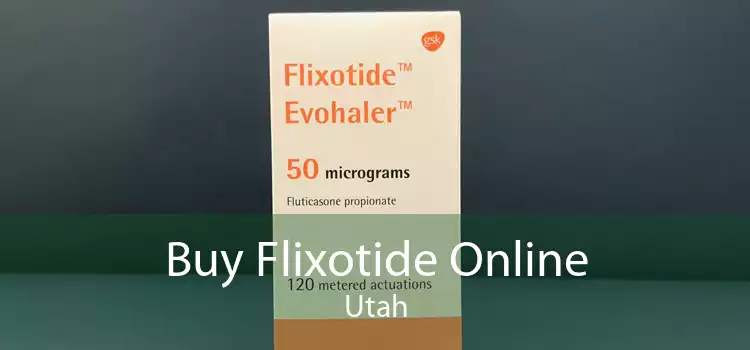 Buy Flixotide Online Utah