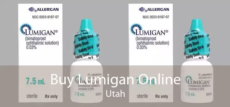 Buy Lumigan Online Utah