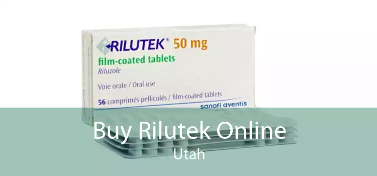Buy Rilutek Online Utah