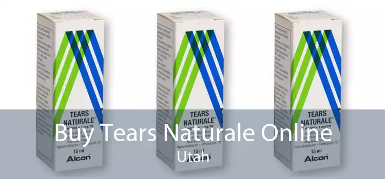 Buy Tears Naturale Online Utah