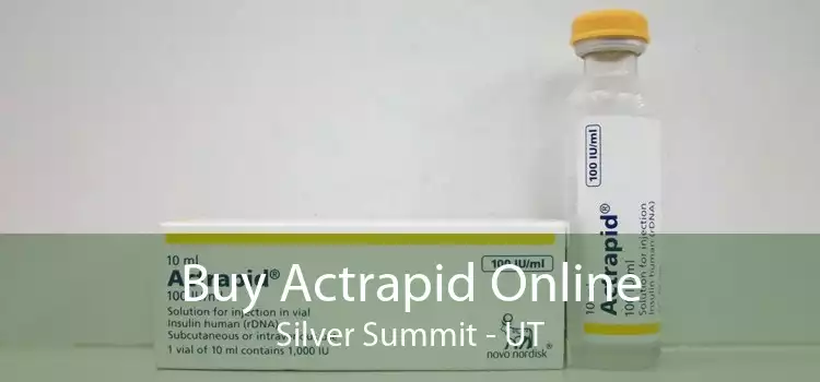 Buy Actrapid Online Silver Summit - UT