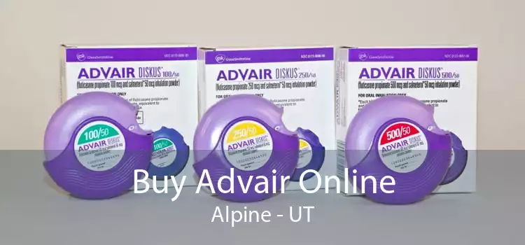 Buy Advair Online Alpine - UT