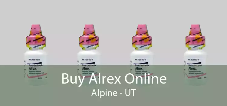 Buy Alrex Online Alpine - UT
