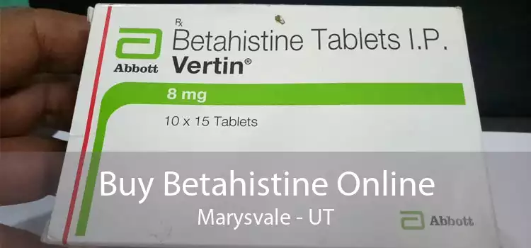 Buy Betahistine Online Marysvale - UT