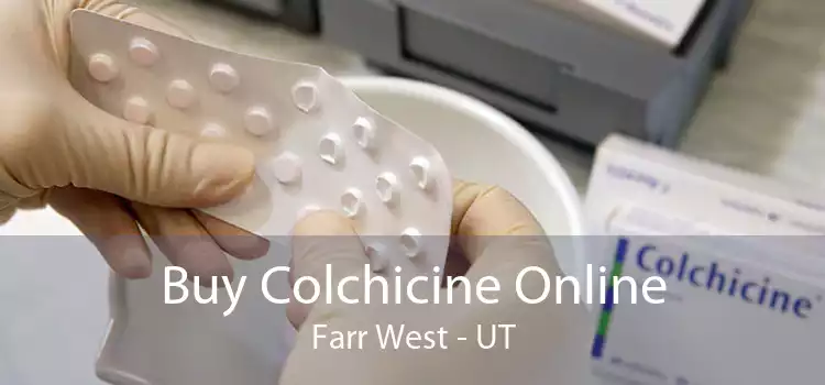 Buy Colchicine Online Farr West - UT