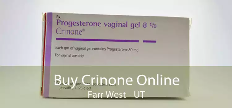 Buy Crinone Online Farr West - UT