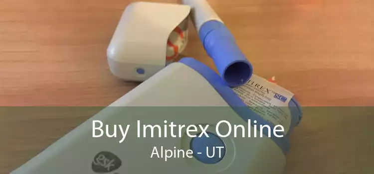 Buy Imitrex Online Alpine - UT