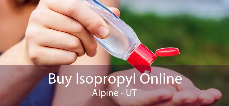 Buy Isopropyl Online Alpine - UT