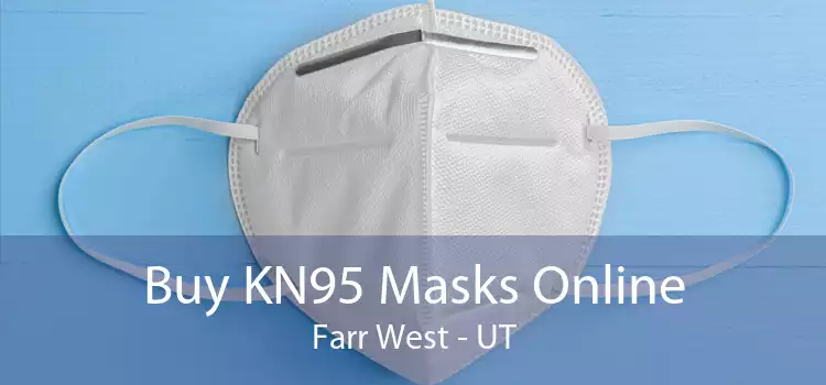 Buy KN95 Masks Online Farr West - UT