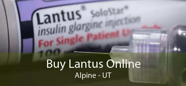 Buy Lantus Online Alpine - UT