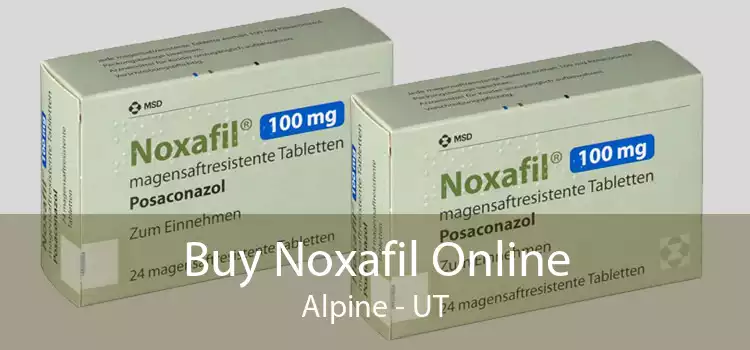 Buy Noxafil Online Alpine - UT