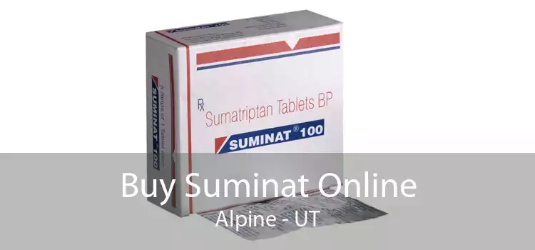 Buy Suminat Online Alpine - UT