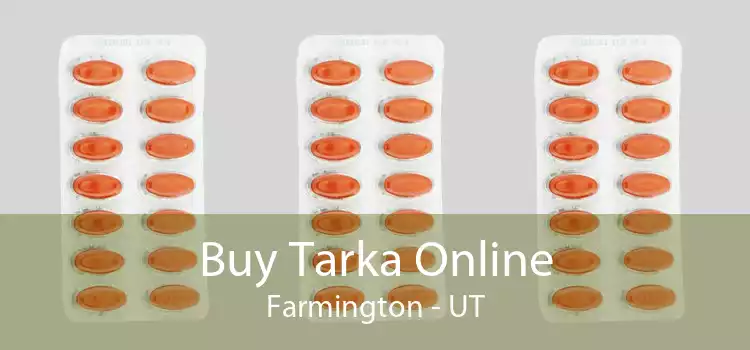 Buy Tarka Online Farmington - UT