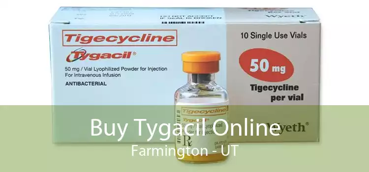 Buy Tygacil Online Farmington - UT