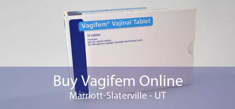 Buy Vagifem Online Marriott-Slaterville - UT