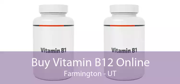 Buy Vitamin B12 Online Farmington - UT